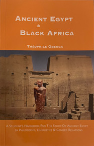 ANCIENT EGYPT AND BLACK AFRICA by Theophile Obenga