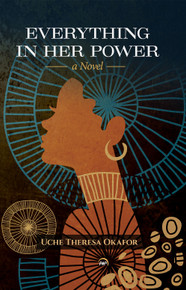 Everything In Her Power, A Novel