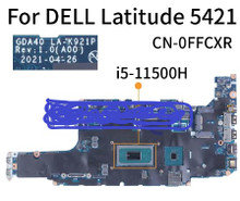 Dell  Laptops  Latitude 5421 Original Motherboard I5-11500H @ 2.9GHZ  With Integrade Video Card Uma  / Tarjeta Madre Original New Dell FFCXR