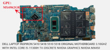 Dell Laptop Inspiron 5410 5418 5510 5518 Original Motherboard 3.10Ghz With Intel Core I5-11300H Tv-Discrete Nvidia Graphics Nvidia Mx450  / Tarjeta Madre Con Tv-Nvidia Mx450 New Dell C10H7