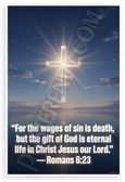 Romans 6:23 'Wages of Sin is Death but Gift of God Eternal Life' Inspirational 12x18 US Made Poster