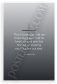 1 John 4:10 'This is Love Not That We Loved God' Inspirational 12x18 US Made Poster