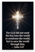 John 3:17 'For God Did Not Send His Son' Inspirational Christian 12x18 US Made Poster