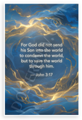 John 3:17 'For God Did Not Send His Son' Inspirational 12x18 US Made Poster