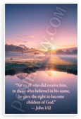 John 1:12 'Yet to All Who Did Receive Him' Inspirational 12x18 US Made Poster