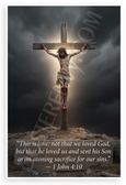 1 John 4:10 "This is Love Not That We Loved God" Jesus on Cross Inspirational 12x18 US Made Poster
