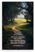 2 Corinthians 5:17 'Therefore If Anyone Is in Christ New Creation Has Come' Inspirational 12x18 US Made Poster