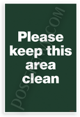 Please Keep This Area Clean Sign Bold Typography 12x18 US Made Poster
