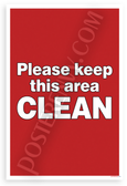Please Keep This Area Clean Bold Text 12x18 US Made Poster