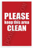 "Please Keep This Area Clean" Funny Safety Sign 12x18 US Made Poster