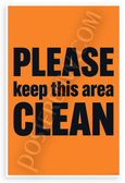 Please Keep This Area Clean Bold Typography 12x18 US Made Poster