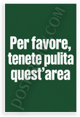 "Per Favore Tenete Pulita Quest'Area" Please Keep This Area Clean Sign 12x18 US Made Poster