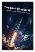 Jared Isaacman "We Can't Be Second" Space Rocket Launch 12x18 US Made Poster