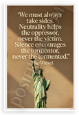 Elie Wiesel 'Neutrality Helps the Oppressor' Inspirational 12x18 US Made Poster