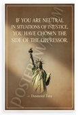 Desmond Tutu 'If You Are Neutral in Situations of Injustice' Inspirational 12x18 US Made Poster