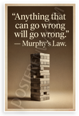 Murphy's Law "Anything That Can Go Wrong Will" Inspirational 12x18 US Made Poster