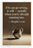 Murphy's Law 'If It Can Go Wrong It Will' Spilling Coffee 12x18 US Made Poster