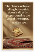 Murphy's Law "Bread Falling Butter-Side Down" Funny 12x18 US Made Poster