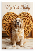 My Fur Baby Clumber Spaniel Dog Treat Heart Inspirational 12x18 US Made Poster