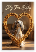 My Fur Baby Saluki Dog Bone Heart Frame 12x18 US Made Poster