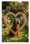 Welsh Springer Spaniel My Fur Baby Dog Bone Heart Garden 12x18 US Made Poster