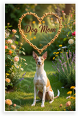 Ibizan Hound Dog Mom Heart Frame Garden Scene 12x18 US Made Poster