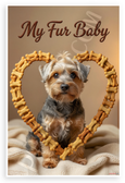 My Fur Baby Yorkie in Dog Bone Heart Frame Pet Lover 12x18 US Made Poster