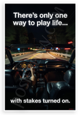 Theres Only One Way to Play Life with Stakes Turned On Motivational 12x18 US Made Poster