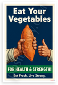 Eat Your Vegetables Sweet Potato WPA Vintage Health 12x18 US Made Poster