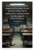 Thomas Sowell 'Education Replaced by Indoctrination' Classroom 12x18 US Made Poster