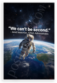 Jared Isaacman "We Can't Be Second" Inspirational 12x18 US Made Poster