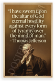 Thomas Jefferson "Eternal Hostility Against Tyranny" Inspirational 12x18 US Made Poster