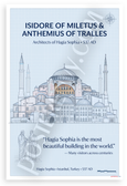 Isidore of Miletus & Anthemius of Tralles "Hagia Sophia Most Beautiful Building" Historical 12x18 US Made Poster