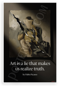 Pablo Picasso "Art Is a Lie That Makes Us Realize Truth" Inspirational 12"x18" US Made Poster