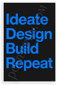 Ideate Design Build Repeat Motivational Modern Typography 12x18 US Made Poster