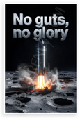 No Guts No Glory Starship Moon Landing Motivational 12x18 US Made Poster