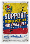Venezuela Earthquake Relief Support Doctors Without Borders 12"x18" US Made Poster