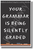 Your Grammar Is Silently Bieng Graded - NEW Classroom Reading and Writing Poster