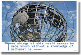The Things of this World Cannot be Made Known Without a Knowledge of Mathematics - Roger Bacon