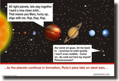 Pluto's Plea Falls On Deaf Ears - Solar System Planet - Funny Astronomy PosterEnvy Poster (ms008)