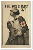 In the Name of Mercy Give - Red Cross - NEW Vintage WW2 Reprint Poster