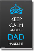 Keep Calm and Let Dad Handle It - Royal British Corwn PosterEnvy Poster