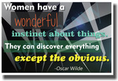 Women Have A Wonderful Instinct About Things - NEW Humorous Poster
