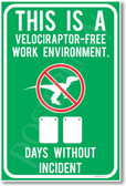 This Is a Velociraptor Free Work Environment - __ Days Without Incident - NEW Humor Poster (hu162) dinosaur dino work place safety