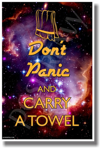 Don't Panic and Carry a Towel - Hitchhiker's Guide to the Galaxy Poster