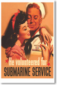 He Volunteered for Submarine Service - NEW Vintage WW2 Reprint Poster