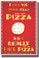 I Like You More Than Pizza and I Really Like Pizza - PosterEnvy Poster