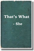 That's What She Said #2 - NEW Humor Poster