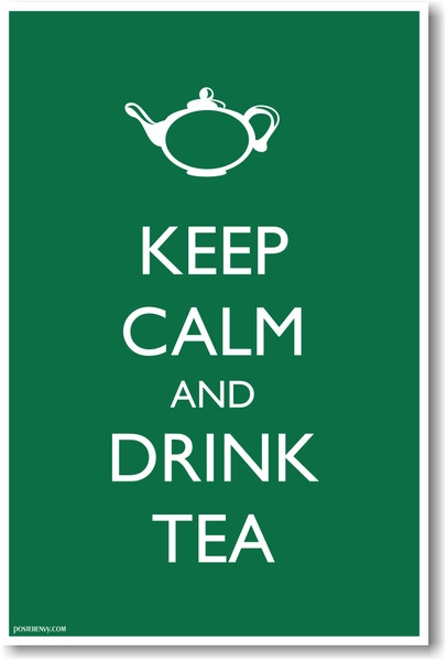 Keep Calm and Drink Tea (Green Background) - NEW Humor Poster -  