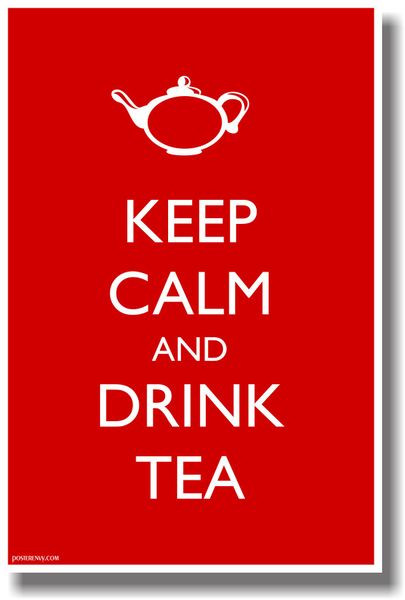 NEW Humor UK British English POSTER Keep Calm and Drink Tea 